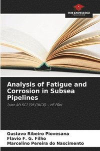 bokomslag Analysis of Fatigue and Corrosion in Subsea Pipelines
