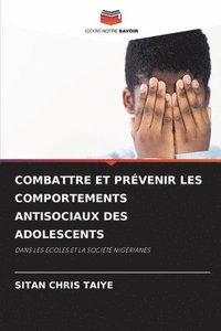 bokomslag Combattre Et Prévenir Les Comportements Antisociaux Des Adolescents
