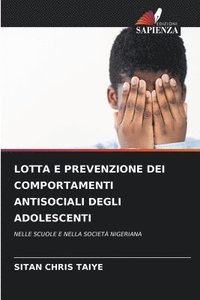 bokomslag Lotta E Prevenzione Dei Comportamenti Antisociali Degli Adolescenti