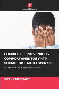 bokomslag COMBATER E PREVENIR OS COMPORTAMENTOS ANTI-SOCIAIS DOS ADOLESCENTES