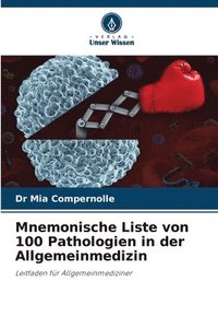 bokomslag Mnemonische Liste von 100 Pathologien in der Allgemeinmedizin