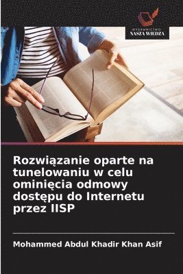 Rozwiązanie oparte na tunelowaniu w celu ominięcia odmowy dostępu do Internetu przez IISP