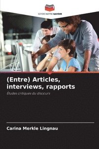 bokomslag (Entre) Articles, interviews, rapports