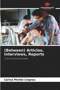 bokomslag (Between) Articles, Interviews, Reports