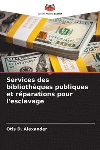 bokomslag Services des bibliothèques publiques et réparations pour l'esclavage