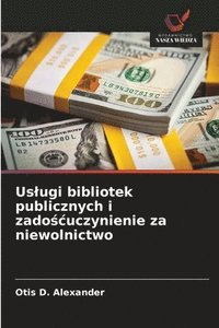 bokomslag Uslugi bibliotek publicznych i zado?cuczynienie za niewolnictwo