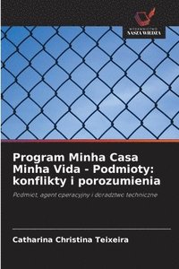 bokomslag Program Minha Casa Minha Vida - Podmioty: konflikty i porozumienia