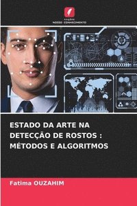 bokomslag Estado Da Arte Na Detecção de Rostos: Métodos E Algoritmos