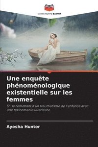 bokomslag Une enquête phénoménologique existentielle sur les femmes