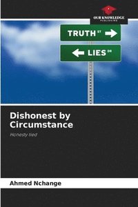 bokomslag Dishonest by Circumstance