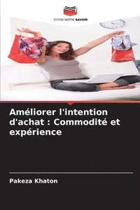 bokomslag Améliorer l'intention d'achat: Commodité et expérience