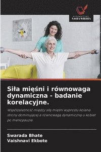 bokomslag Sila mi??ni i równowaga dynamiczna - badanie korelacyjne.