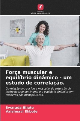 Força muscular e equilíbrio dinâmico - um estudo de correlação.