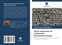 bokomslag Design angewandt auf kollaborative Netzwerktechnologien