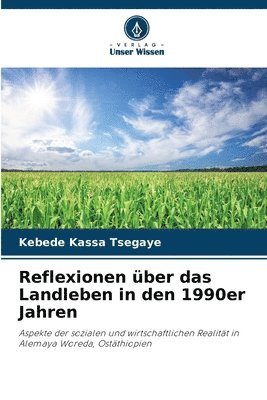 bokomslag Reflexionen über das Landleben in den 1990er Jahren