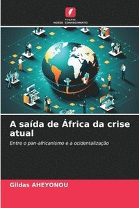 bokomslag A saída de África da crise atual