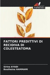 bokomslag Fattori Predittivi Di Recidiva Di Colesteatoma
