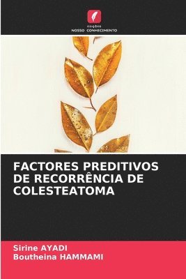 bokomslag Factores Preditivos de Recorrência de Colesteatoma