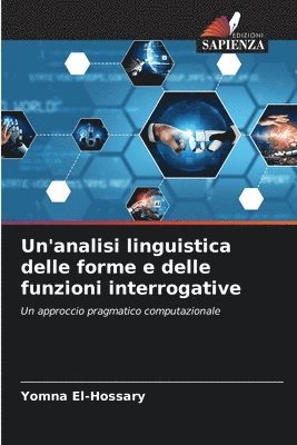 bokomslag Un'analisi linguistica delle forme e delle funzioni interrogative