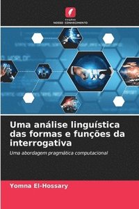 bokomslag Uma análise linguística das formas e funções da interrogativa