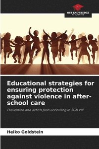 bokomslag Educational strategies for ensuring protection against violence in after-school care