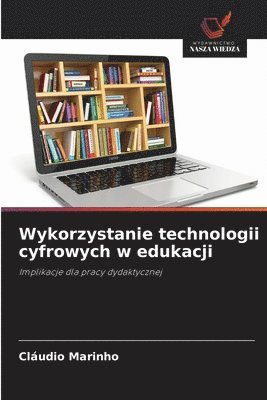 bokomslag Wykorzystanie technologii cyfrowych w edukacji