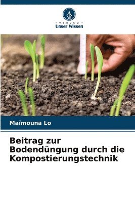 bokomslag Beitrag zur Bodendüngung durch die Kompostierungstechnik