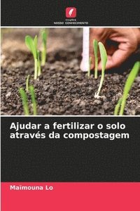 bokomslag Ajudar a fertilizar o solo através da compostagem