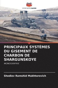 bokomslag PRINCIPAUX SYSTÈMES DU GISEMENT DE CHARBON DE SHARGUNSKOYE