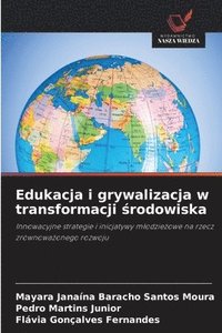bokomslag Edukacja i grywalizacja w transformacji ?rodowiska