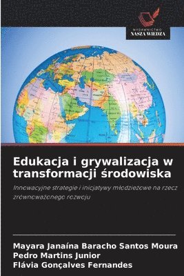 bokomslag Edukacja i grywalizacja w transformacji ?rodowiska