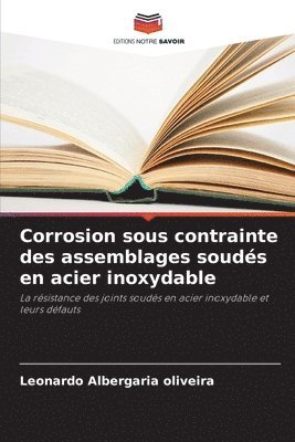 bokomslag Corrosion sous contrainte des assemblages soudés en acier inoxydable