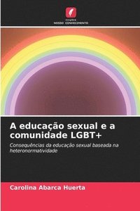 bokomslag A educação sexual e a comunidade LGBT+