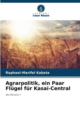 Agrarpolitik, ein Paar Flügel für Kasaï-Central
