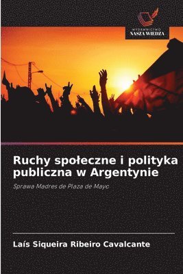 Laís Siqueira Ribeiro Cavalcante, Laís - Ruchy spoleczne i polityka publiczna w Argentynie, Häftad
