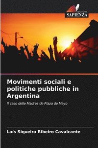 bokomslag Movimenti sociali e politiche pubbliche in Argentina
