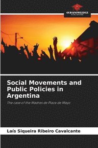bokomslag Social Movements and Public Policies in Argentina