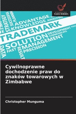 bokomslag Cywilnoprawne dochodzenie praw do znaków towarowych w Zimbabwe