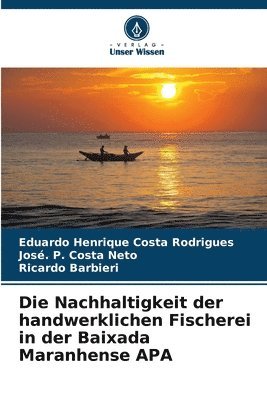 Nachhaltigkeit der handwerklichen Fischerei in der Baixada Maranhense APA
