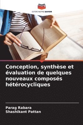 bokomslag Conception, synthèse et évaluation de quelques nouveaux composés hétérocycliques