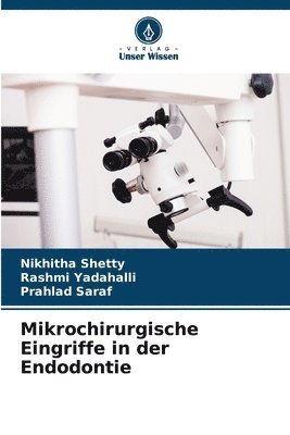 bokomslag Mikrochirurgische Eingriffe in der Endodontie