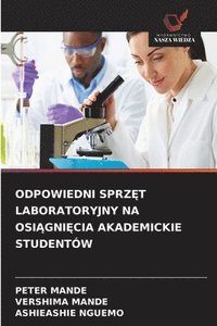 bokomslag Odpowiedni Sprz?t Laboratoryjny Na Osi?gni?cia Akademickie Studentów