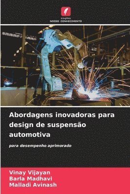 Vinay Vijayan, Barla Madhavi, Malladi Avinash - Abordagens inovadoras para design de suspensão automotiva, Häftad