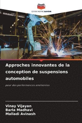 Vinay Vijayan, Barla Madhavi, Malladi Avinash - Approches innovantes de la conception de suspensions automobiles, Häftad