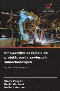 bokomslag Innowacyjne podej¿cie do projektowania zawiesze¿ samochodowych