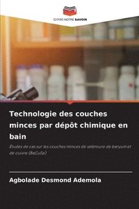 bokomslag Technologie des couches minces par dépôt chimique en bain