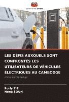 bokomslag LES DÉFIS AUXQUELS SONT CONFRONTÉS LES UTILISATEURS DE VÉHICULES ÉLECTRIQUES AU CAMBODGE