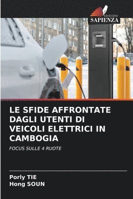 bokomslag Le Sfide Affrontate Dagli Utenti Di Veicoli Elettrici in Cambogia