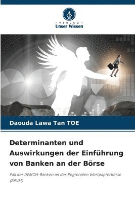 Determinanten und Auswirkungen der Einführung von Banken an der Börse