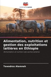 bokomslag Alimentation, nutrition et gestion des exploitations laitières en Éthiopie